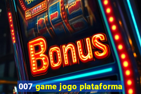 007 game jogo plataforma